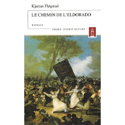 [Le ]chemin de l'Eldorado